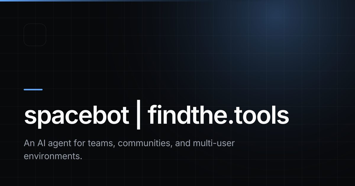 spacebot - Find the best tools for your job | findthe.tools