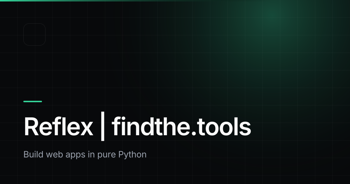 Reflex - Find the best tools for your job | findthe.tools