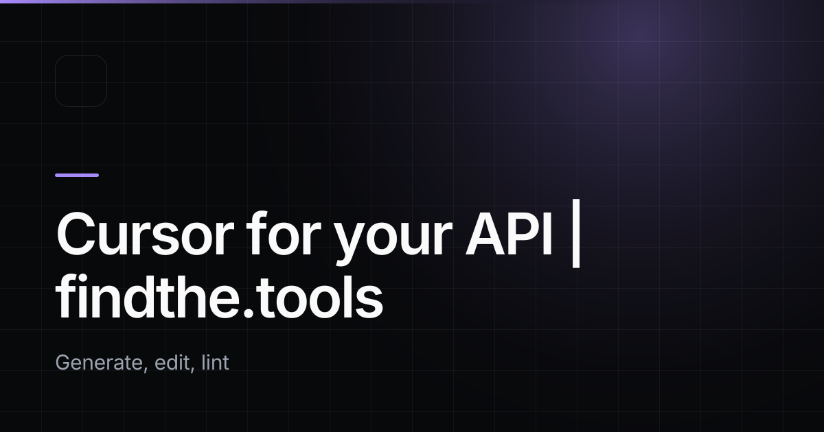 Cursor for your API - Find the best tools for your job | findthe.tools