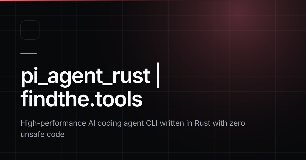 pi_agent_rust - Find the best tools for your job | findthe.tools