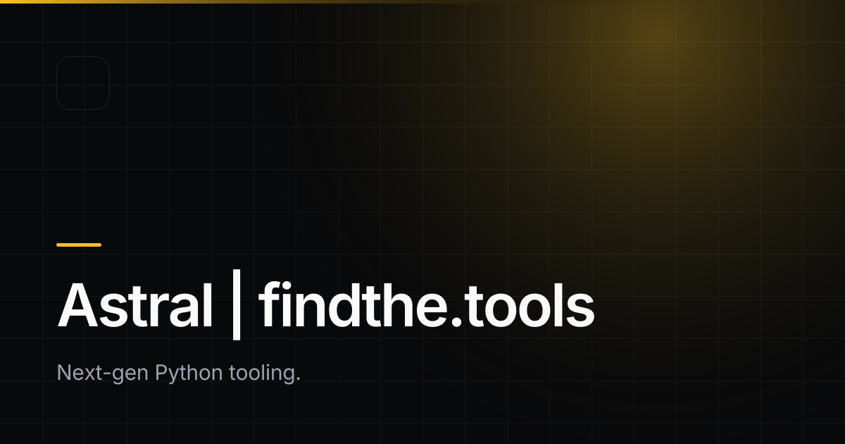 Astral - Find the best tools for your job | findthe.tools