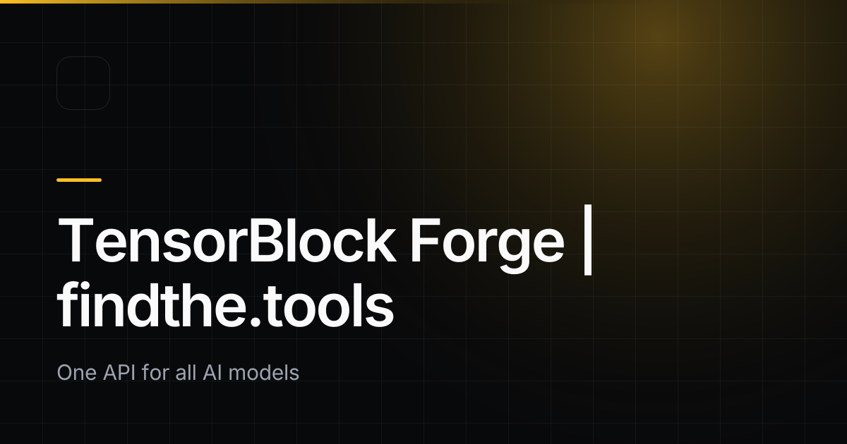 TensorBlock Forge - Find the best tools for your job | findthe.tools