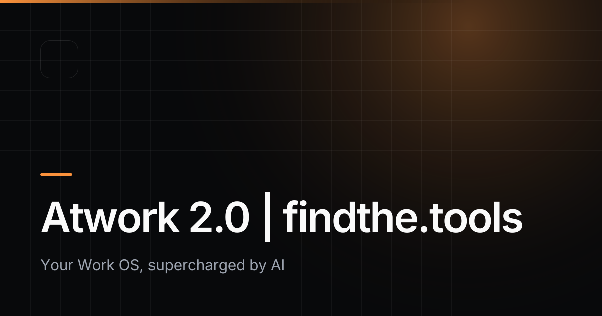 Atwork 2.0 - Find the best tools for your job | findthe.tools