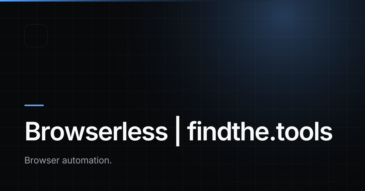 Browserless - Find the best tools for your job | findthe.tools