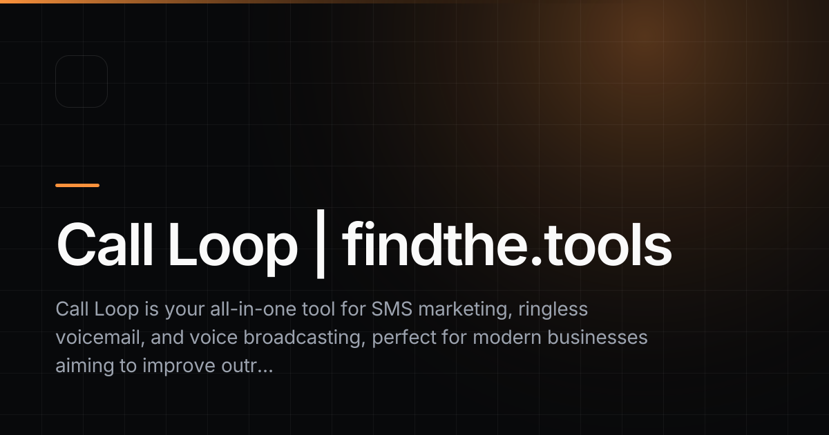 Call Loop Call Loop - Find the best tools for your job | findthe.tools