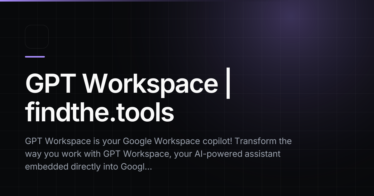 GPT Workspace - Find the best tools for your job | findthe.tools
