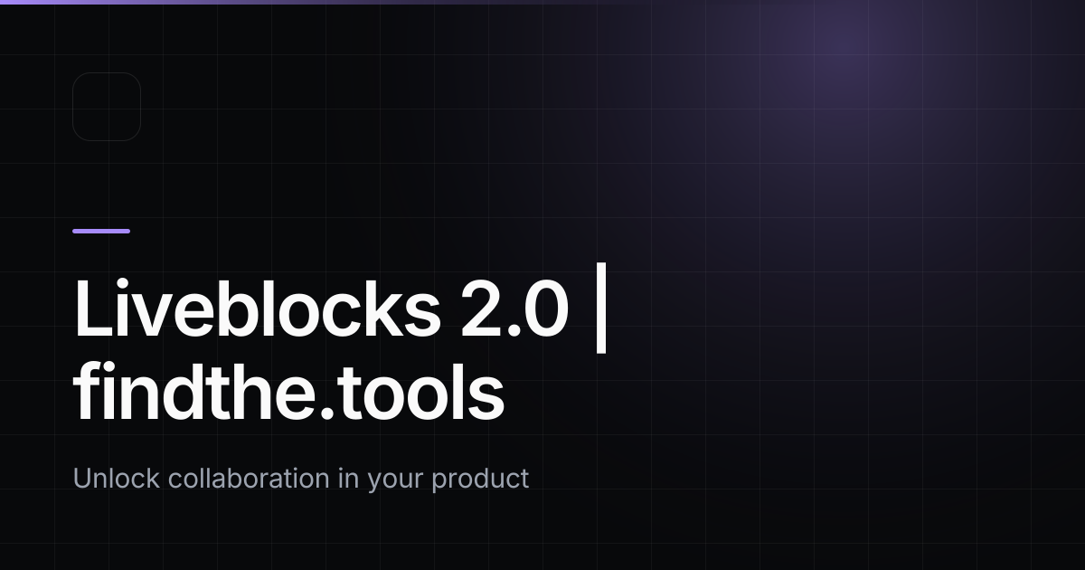 Anti Liveblock Liveblocks 2.0 - Find the best tools for your job | findthe.tools