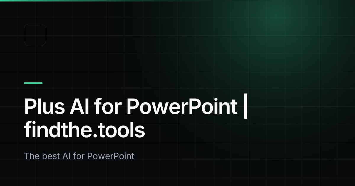 Powerpoint Pro Plus Plus AI for PowerPoint - Find the best tools for your job | findthe.tools