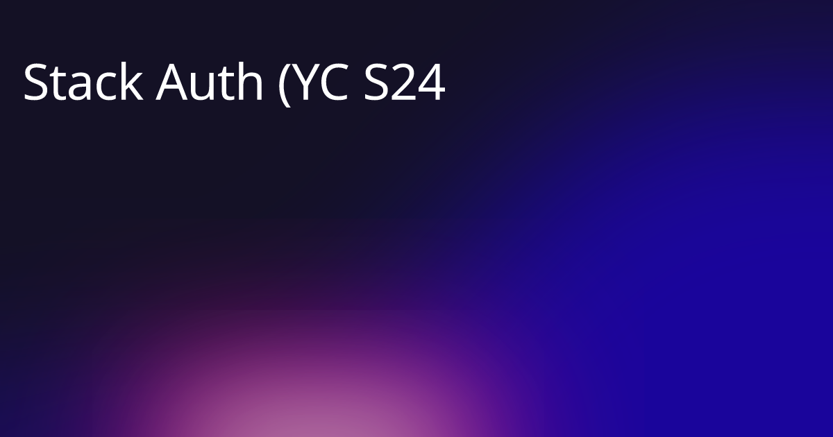 Stack Auth (YC S24) - Find the best tools for your job | findthe.tools