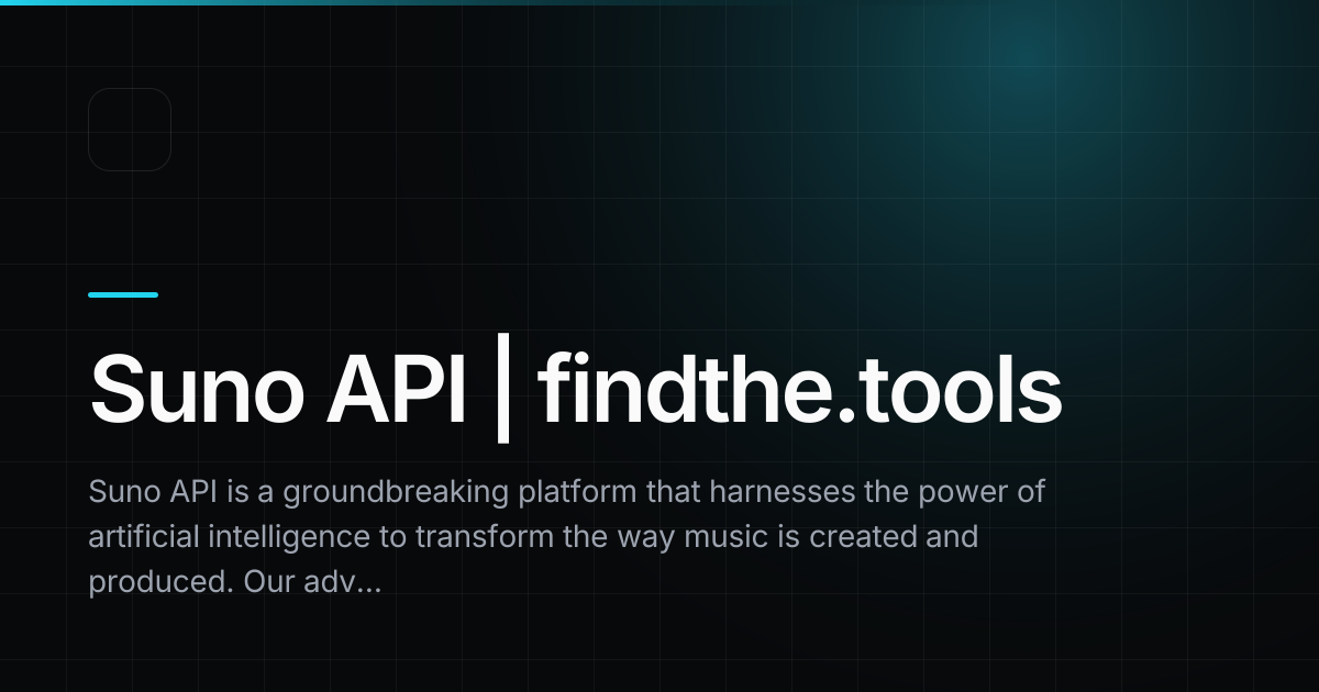 Suno Api Key Suno API - Find the best tools for your job | findthe.tools