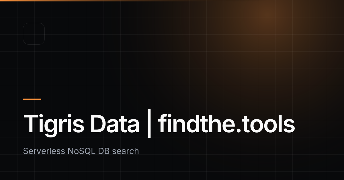 Tigris Data - Find the best tools for your job | findthe.tools