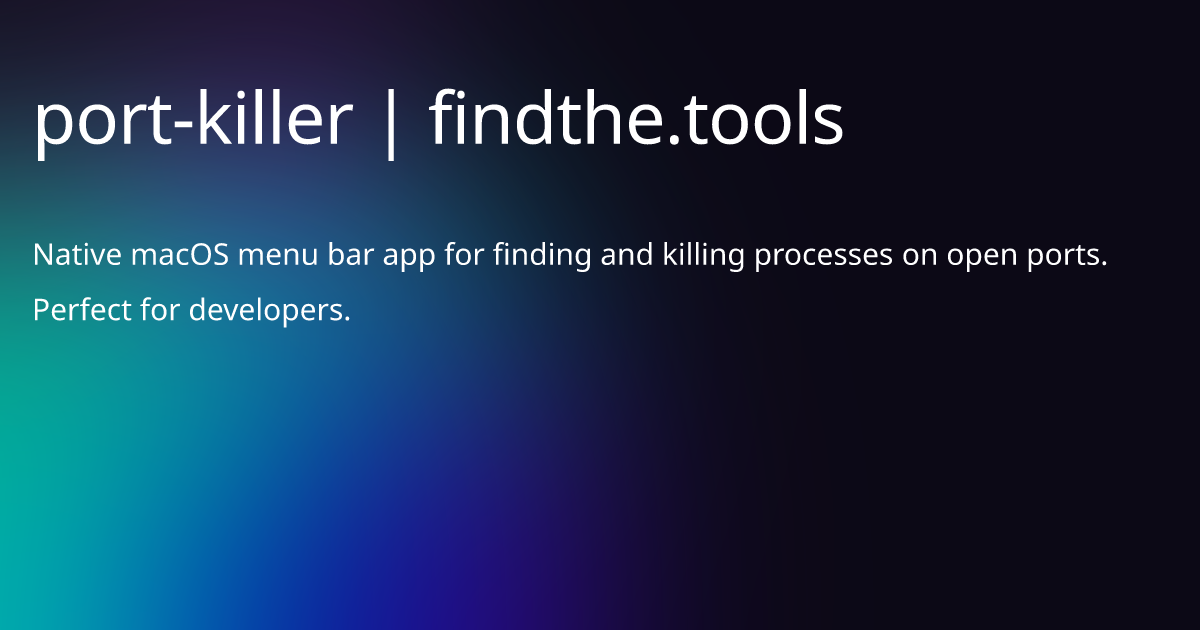 port-killer - Find the best tools for your job | findthe.tools