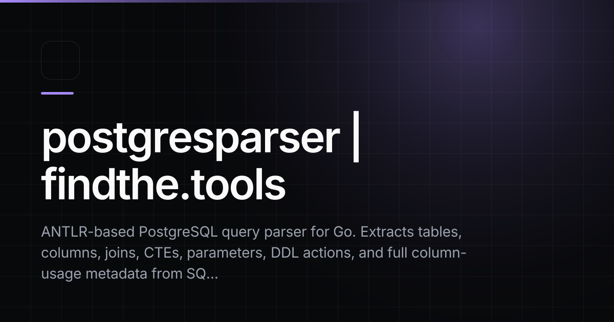 postgresparser - Find the best tools for your job | findthe.tools
